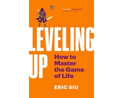 Leveling Up: How To Master The Game of Life