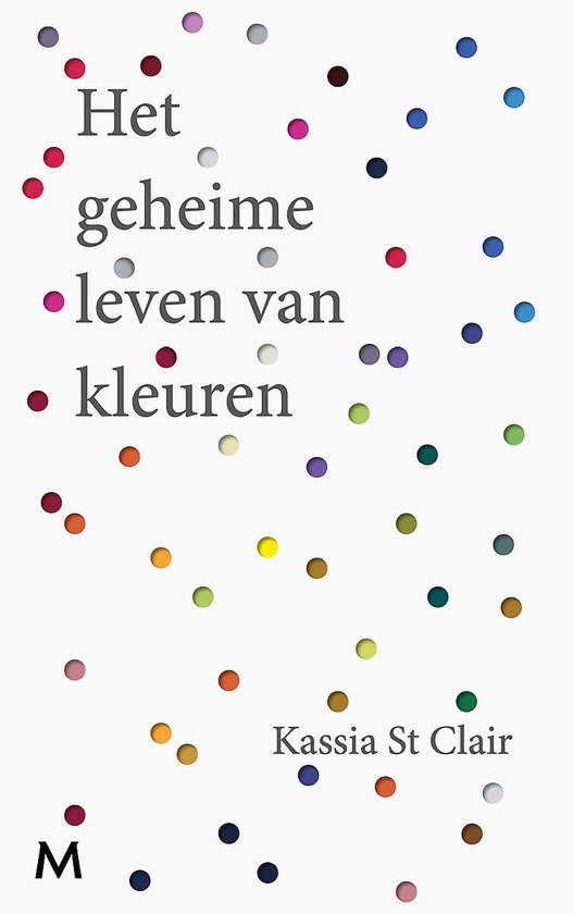 Boek cover Het geheime leven van kleuren van Kassia St Clair (Hardcover)