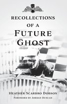 A Future Ghost 2 - Recollections of a Future Ghost