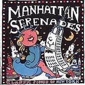 Manhattan Serenades: Classic Songs Of New York