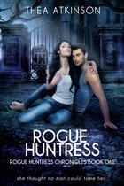 Rogue Huntress Chronicles 1 - Rogue Huntress