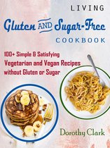 Living Gluten And Sugar-Free Cookbook