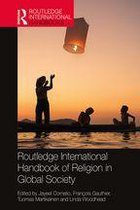 Routledge International Handbooks - Routledge International Handbook of Religion in Global Society