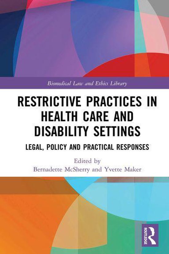 Biomedical Law and Ethics Library - Restrictive Practices in ... - cover