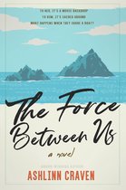 The Force Between Us