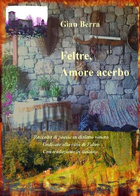 Foto: Feltre amore acerbo poesie in dialetto veneto con traduzione in italiano gian berra 2020