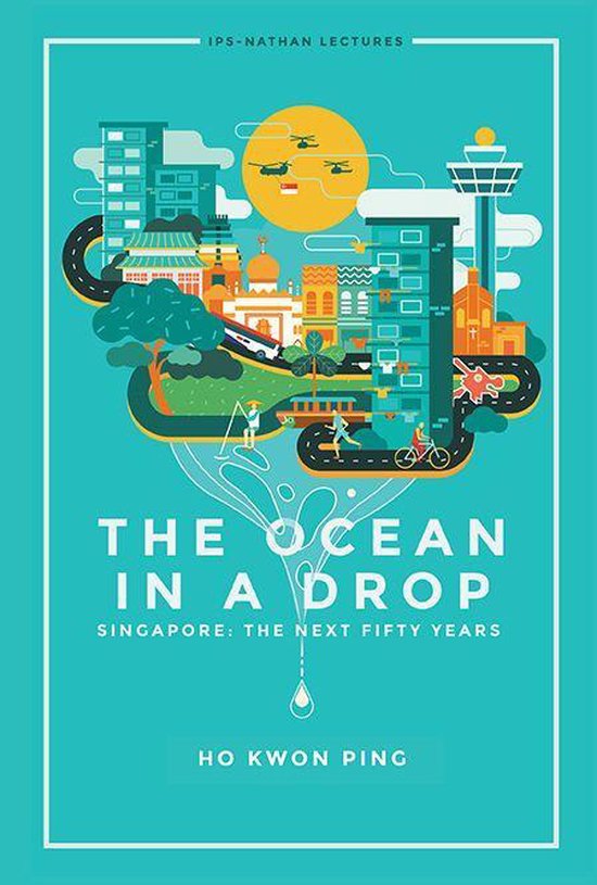 Ocean In A Drop, The - Singapore: The Next Fifty Years - cover