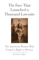 Yale Law Library Series in Legal History and Reference - The Face That Launched a Thousand Lawsuits
