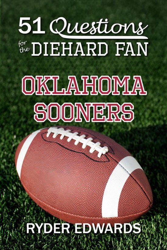 51 Questions for the Diehard Fan: Oklahoma Sooners - cover