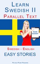 Learn Swedish II - Parallel Text - Easy Stories (Swedish - English)