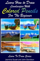 Learn to Draw - Learn How to Draw Landscapes with Colored Pencils for the Beginner