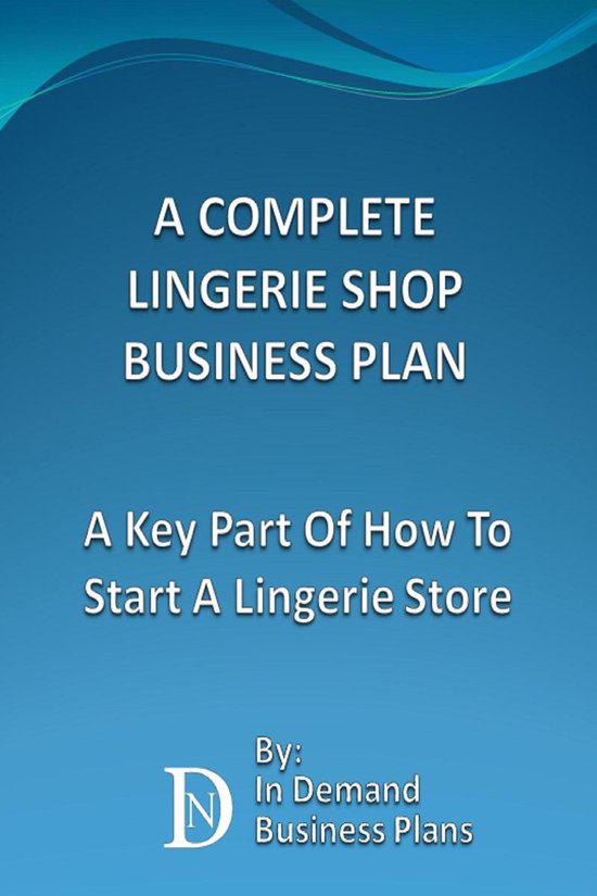 A Complete Lingerie Shop Business Plan: A Key Part Of How To ... - cover
