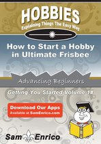 How to Start a Hobby in Ultimate Frisbee
