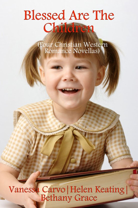 Blessed Are The Children (Four Christian Western Romance Novellas