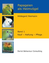 Papageien als Heimvögel, Band 1