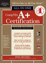 CompTIA A+ Certification All-in-One Exam Guide, 8th Edition (Exams 220-801 & 220-802)