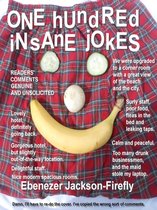 Jokes by the Hundred - One Hundred Insane Jokes