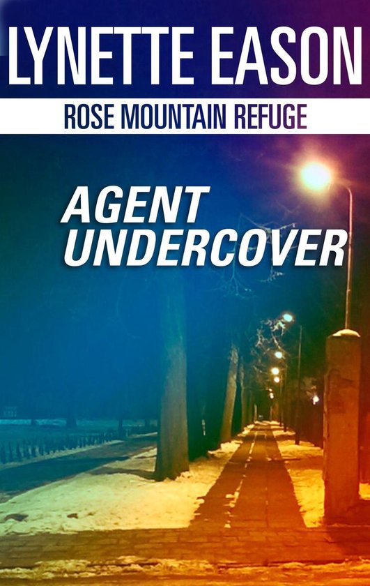Rose Mountain Refuge 1 - Agent Undercover - cover