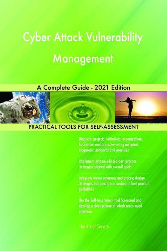 Cyber Attack Vulnerability Management A Complete Guide - 2021 Edition
