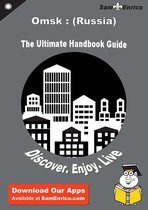 Ultimate Handbook Guide to Omsk : (Russia) Travel Guide