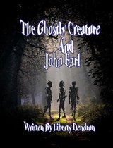 The Ghostly Creature and John Earl