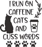 Muursticker i run on caffeine cats and cuss words zwart