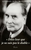 Mitterrand : "Dites-leur que je ne suis pas le diable."