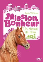 Hors collection 2 - Mission bonheur - tome 2 Un cheval de rêve
