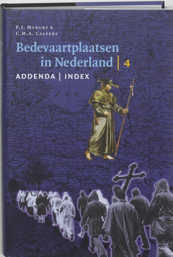 Cover van het boek 'Bedevaartplaatsen in Nederland / 4 Addenda - index - bijlagen / druk 1'