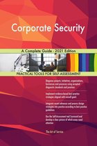 Corporate Security A Complete Guide - 2021 Edition