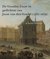 Zeven Provincien reeks 33 -   De gouden eeuw in gedichten van Joost van den Vondel (1587-1679)