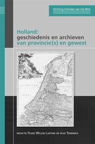 Publicaties van de Stichting Vrienden van het Noord-Hollands Archief 2 -   Holland: geschiedenis en archieven van provincie(s) en gewest