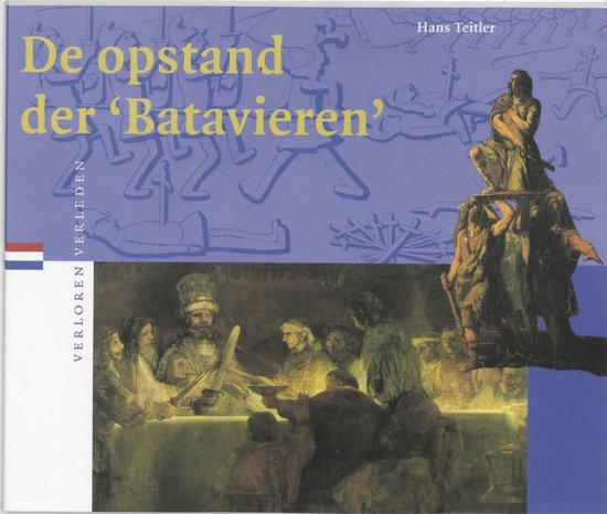 Cover van het boek 'De opstand der 'Batavieren' / druk 1' van H.C. Teitler