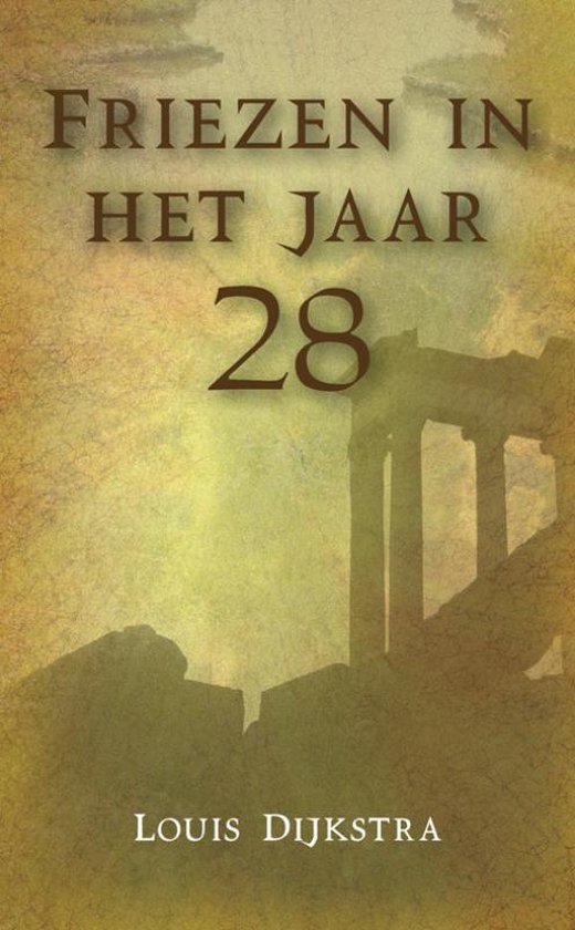 Cover van het boek 'Friezen in het jaar 28' van L. Dijkstra