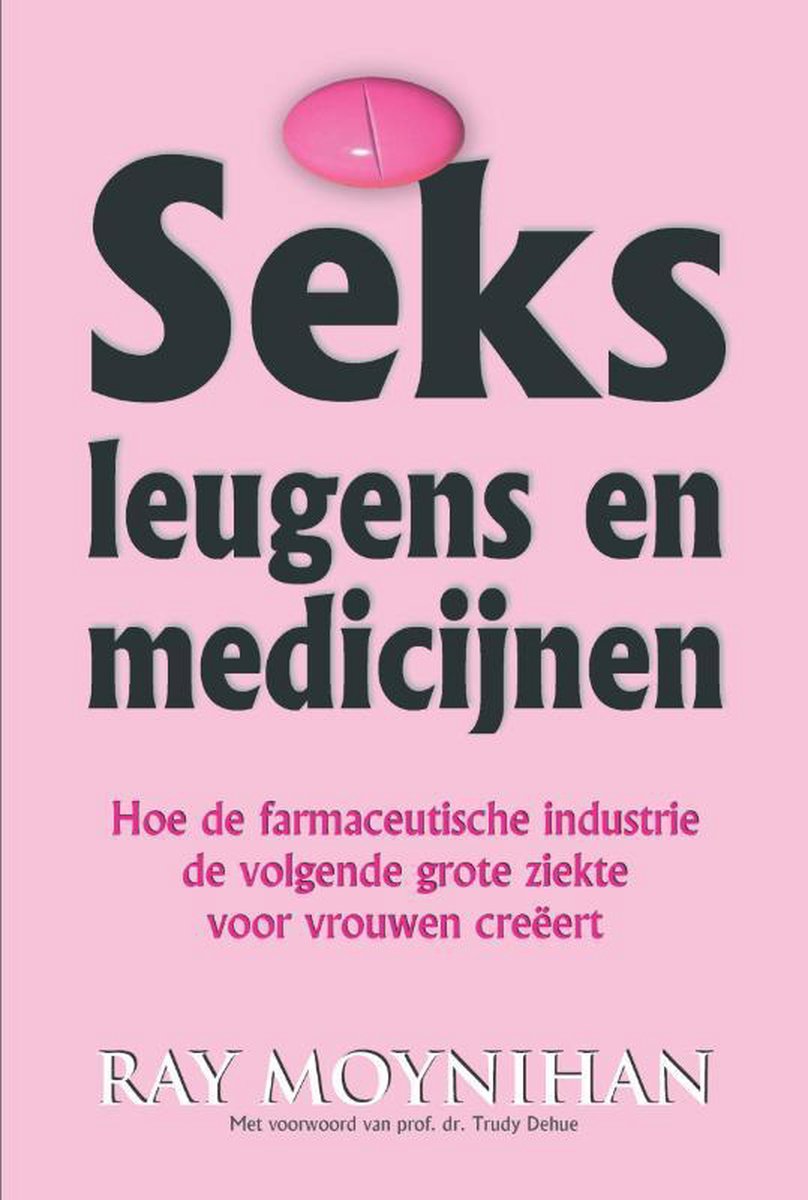 Seks leugens en medicijnen, Ray Moynihan 9789079872336 Boeken bol foto foto