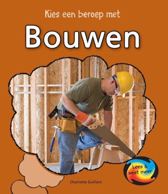 Kies een beroep met Bouwen 9789055668229 Charlotte Guillain Boeken