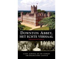 Downton Abbey, het echte verhaal
