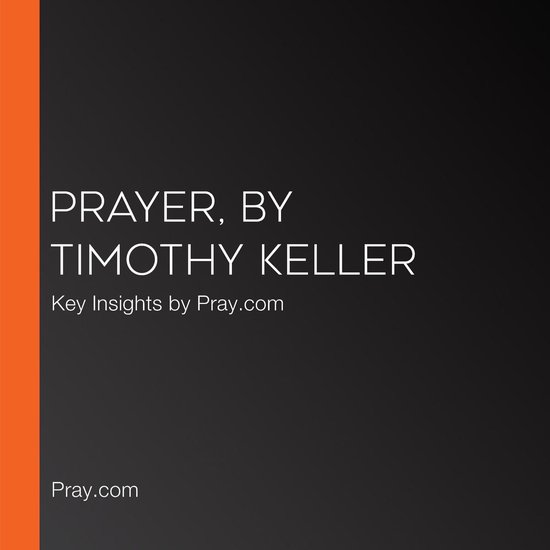 pray-summary-of-prayer-by-timothy-keller-pray-com-9781649586117
