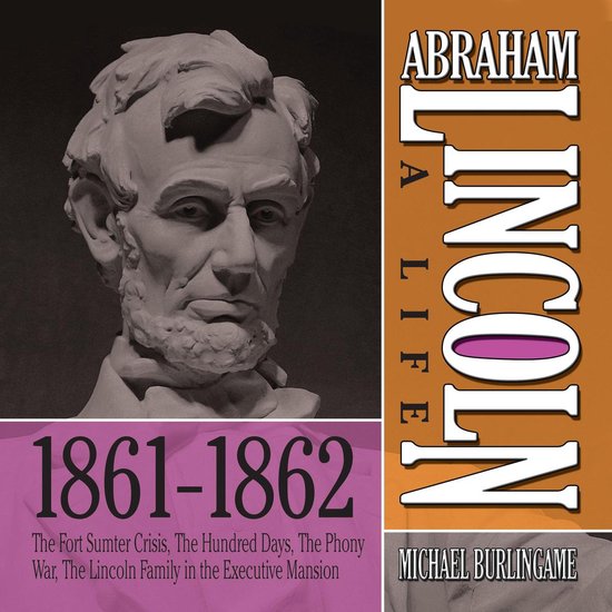 Abraham Lincoln: A Life 1861-1862 - cover