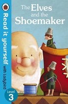 Read It Yourself 3 - The Elves and the Shoemaker - Read it yourself with Ladybird