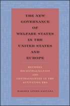 The New Governance of Welfare States in the United States and Europe