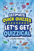 Ultimate Quick Quizzes - Let's Get Quizzical
