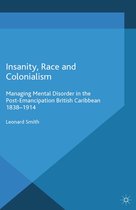 Cambridge Imperial and Post-Colonial Studies - Insanity, Race and Colonialism
