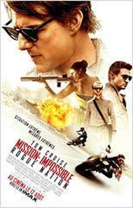 Tom Cruise in zonnebril, met een vuurwapen en anderen in actie, poster voor Mission: Impossible - Rogue Nation. De poster bevat de tekst 'SITUATION EXTRÊME. MISSIONS EXTRÊMES. TOM CRUISE MISSION: IMPOSSIBLE ROGUE NATION'.