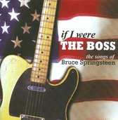 If I Were The Boss-The Songs Of Bruce Springsteen