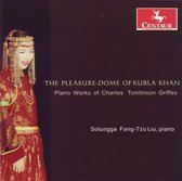 Pleasure-Dome of Kubla Khan: Piano Works of Charles Tomlinson Griffes