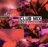 Classic Club Mix: R&B Grooves