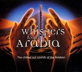 Whispers From Arabia: The Chilled Out Sounds Of