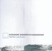 Alexandre Rabinovitch-Barakovsky: Tantric Coupling