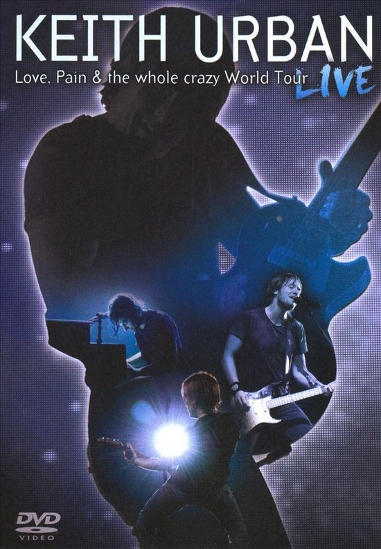 Cover van de film 'Keith Urban - Love, Pain & The Whole Crazy World Tour'